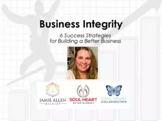 Business Integrity: 6 Success Strategies for Building a Better Business